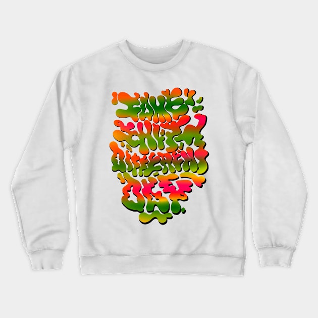 Different day same ssshh Crewneck Sweatshirt by Seccoboy 